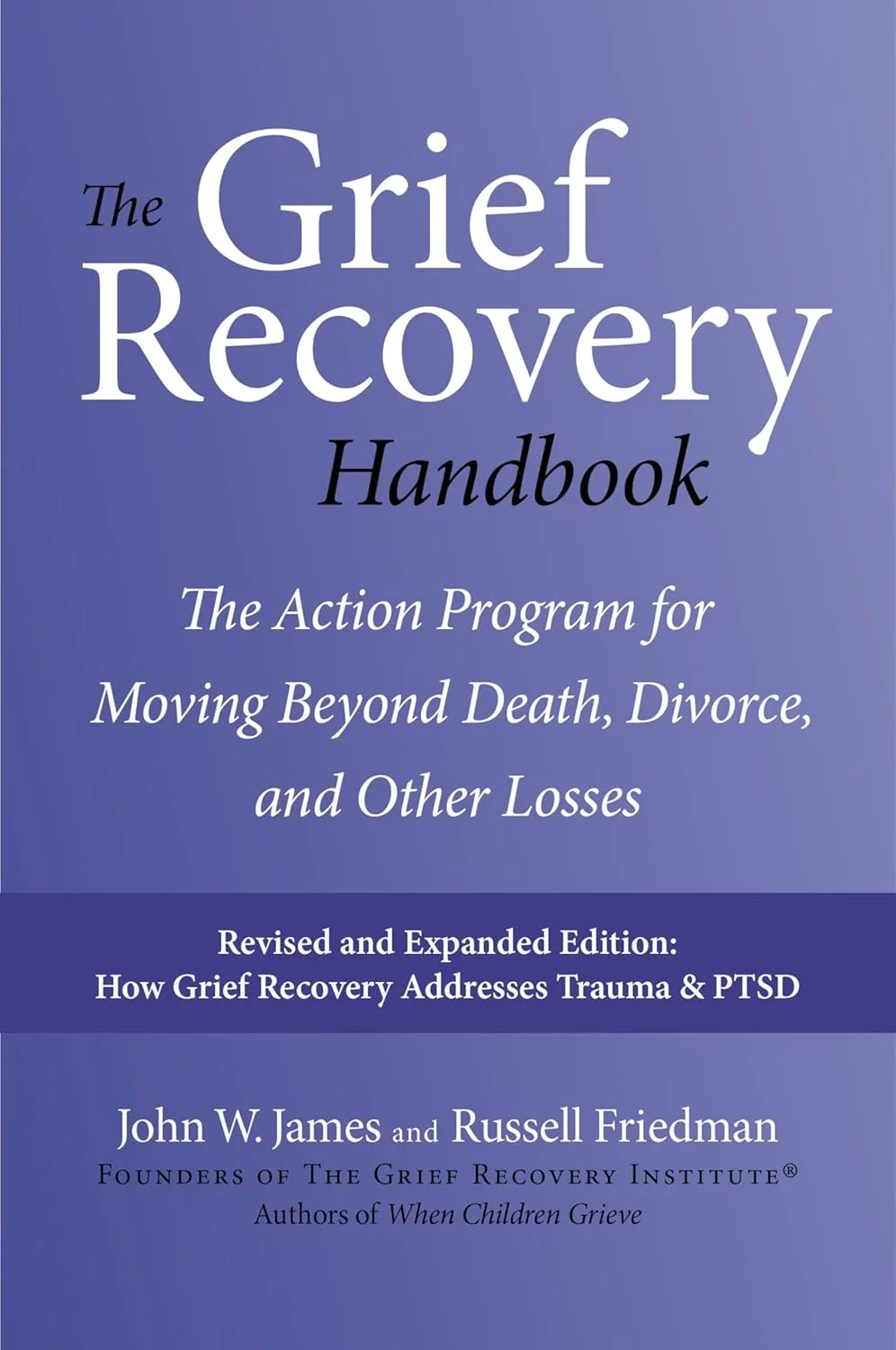 The Grief Recovery Handbook, 20th Anniversary Expanded Edition